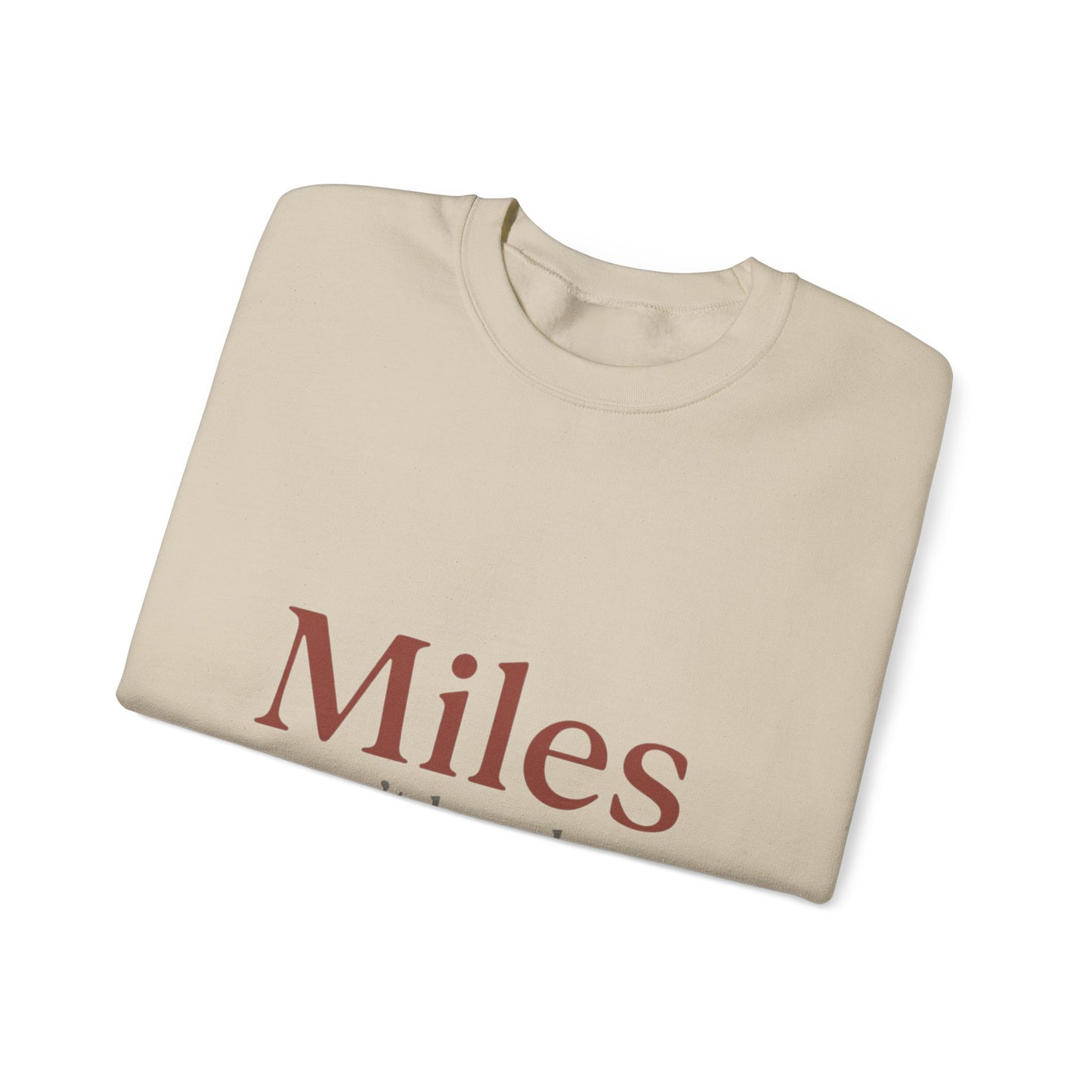 Miles Can't Break Us Crewneck Sweatshirt