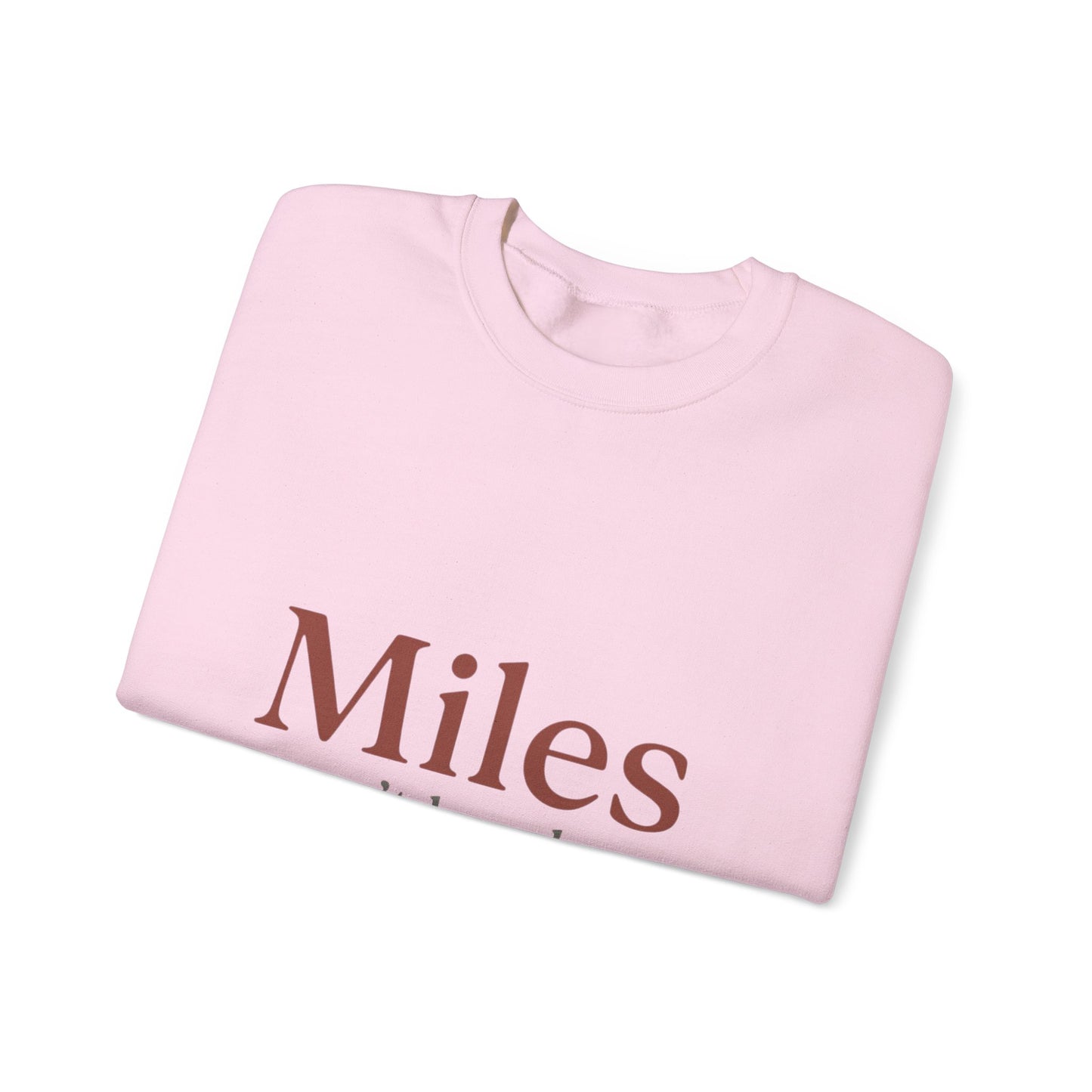 Miles Can't Break Us Crewneck Sweatshirt