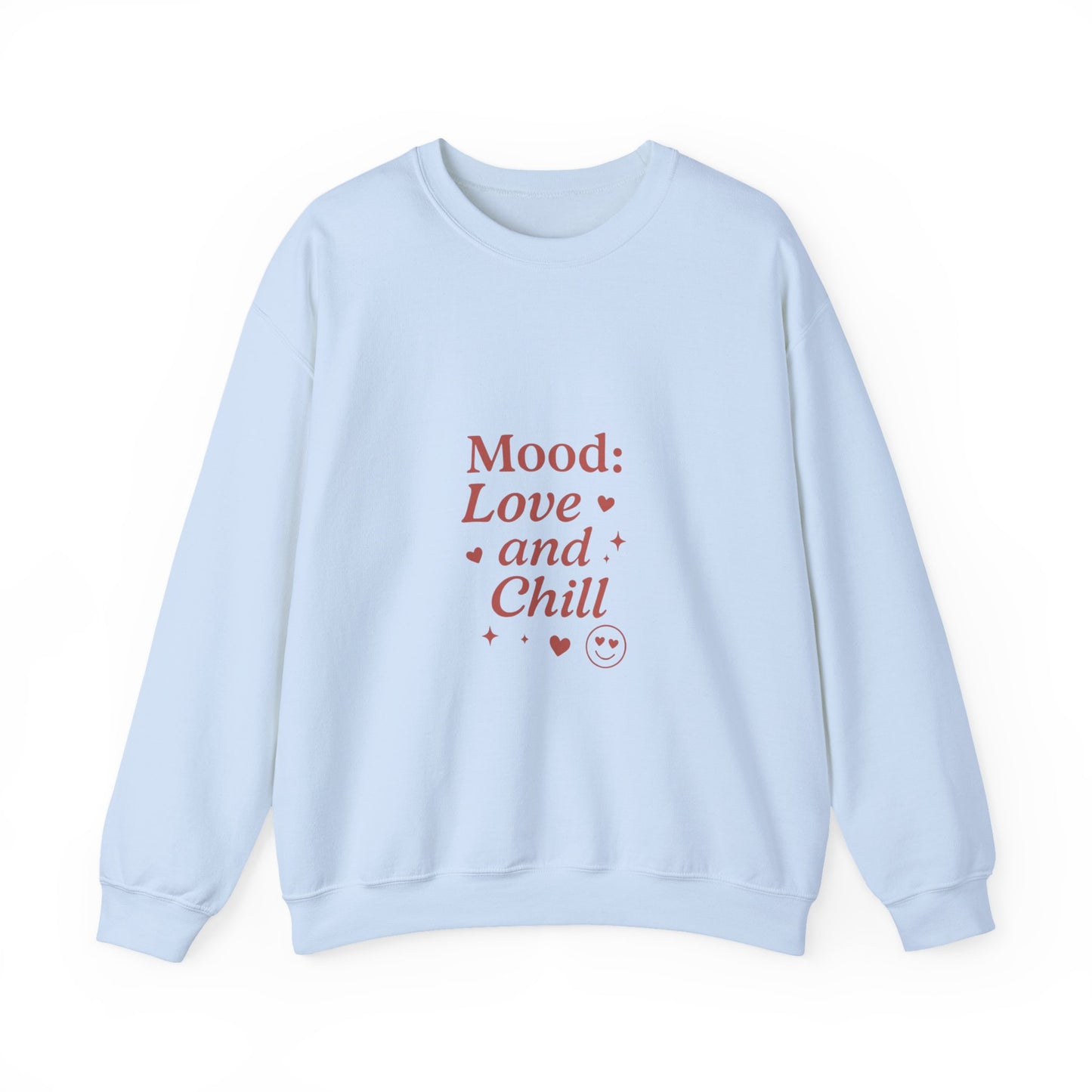 Mood: Love and Chill sweatshirt | Cozy slogan crewneck