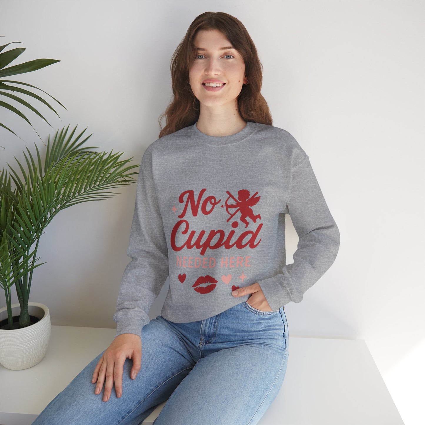No Cupid Needed Here Sweatshirt — Funny Valentine's Day Crewneck