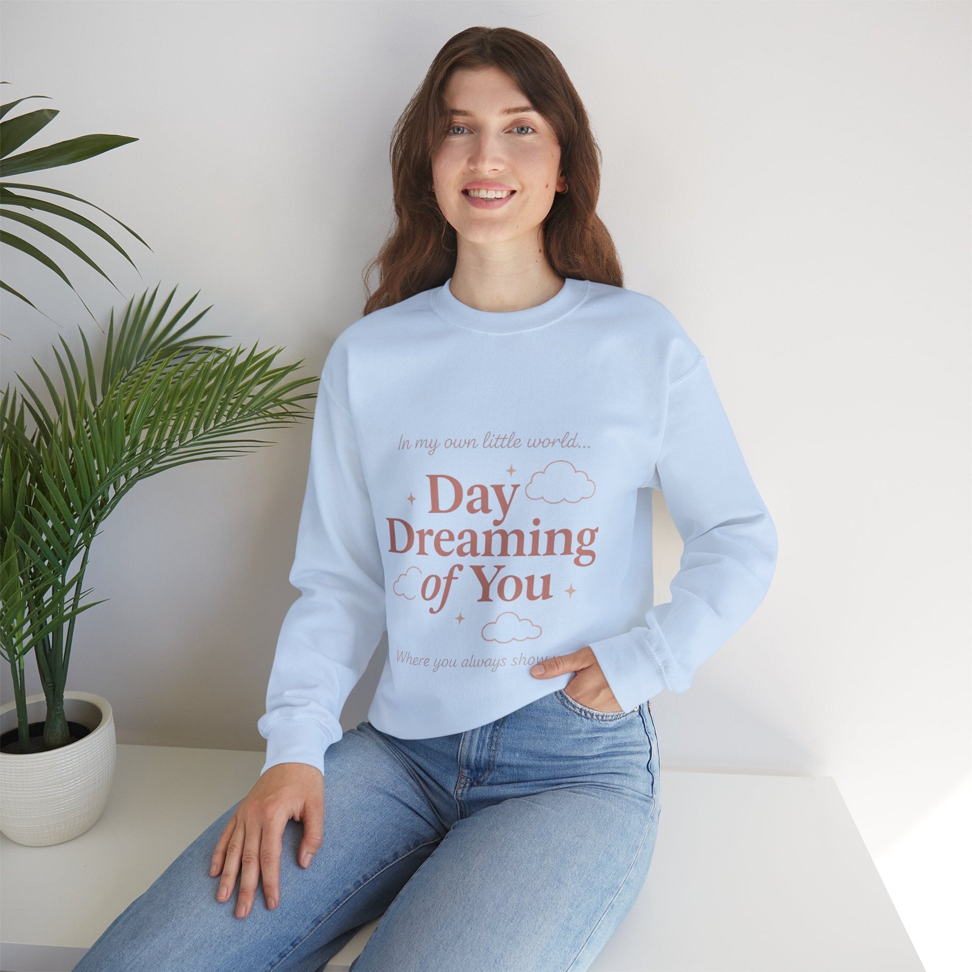 Day Dreaming of You Crewneck Sweatshirt — Romantic Graphic Sweatshirt Printify