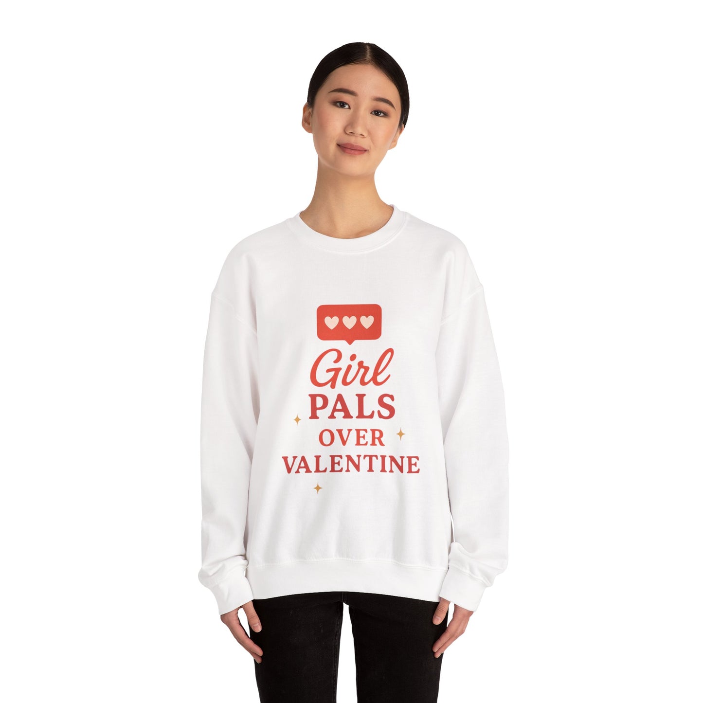 Girl Pals Over Valentine Sweatshirt | Feminist Valentine Crewneck