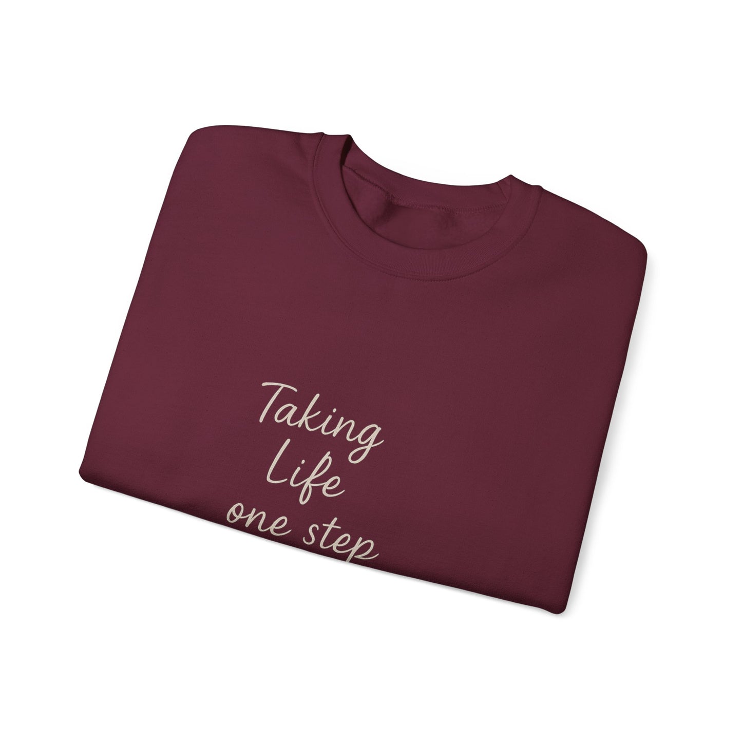 Taking Life One Step at a Time Crewneck Sweatshirt