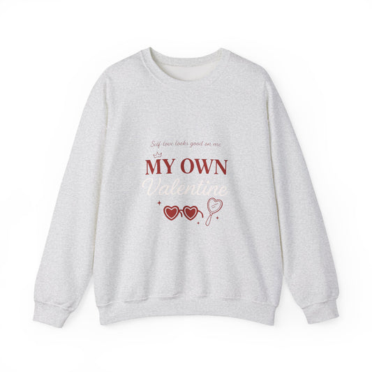 My Own Valentine Sweatshirt