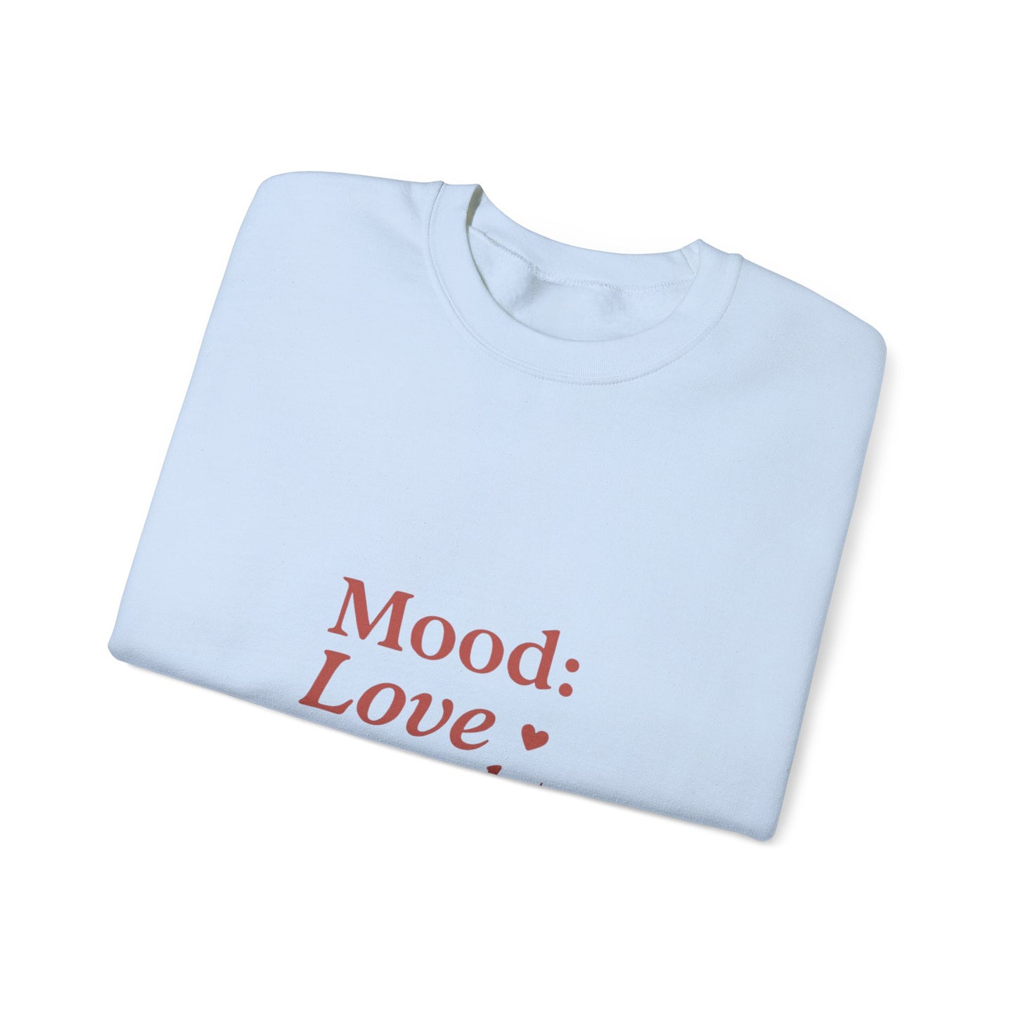 Mood: Love and Chill sweatshirt | Cozy slogan crewneck