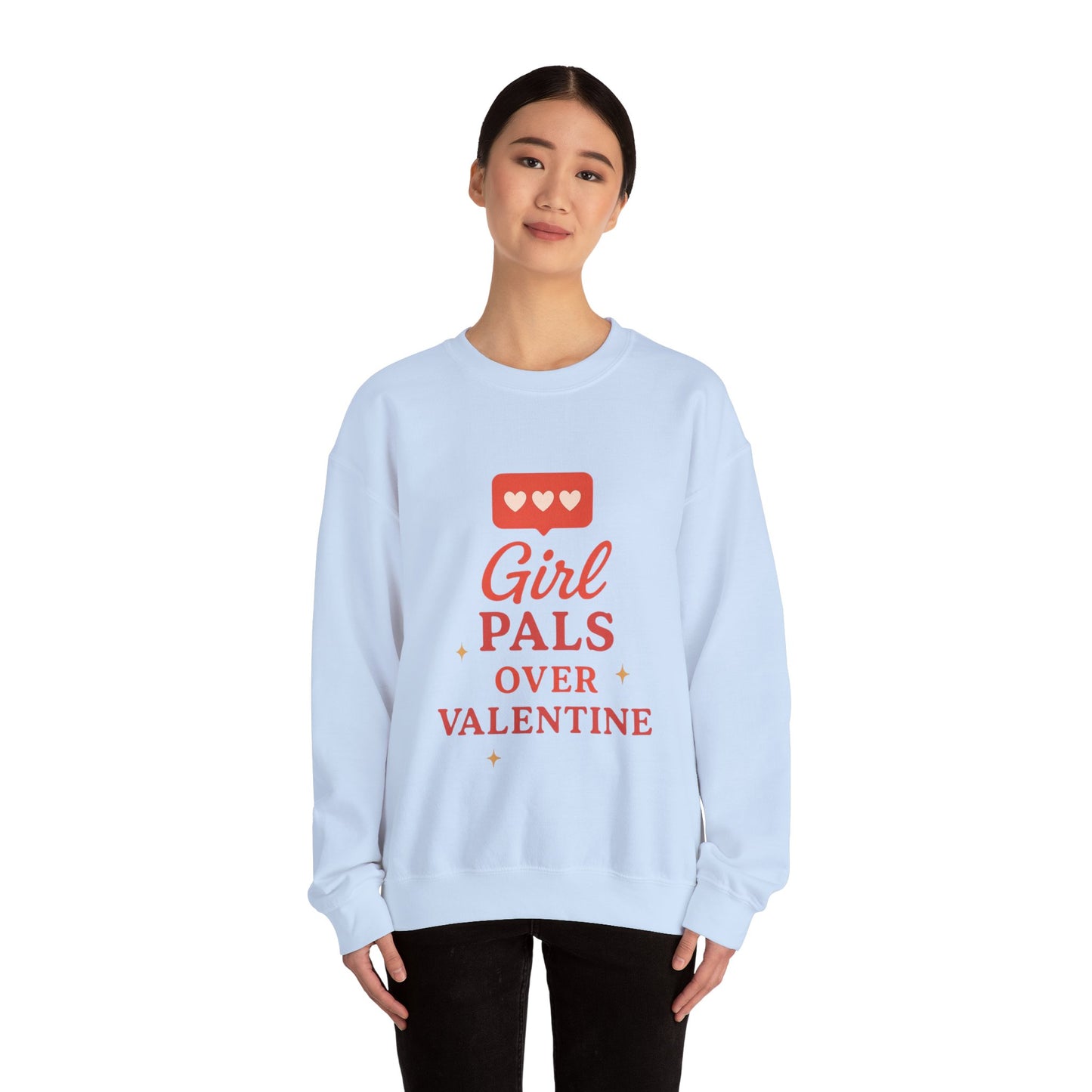 Girl Pals Over Valentine Sweatshirt | Feminist Valentine Crewneck
