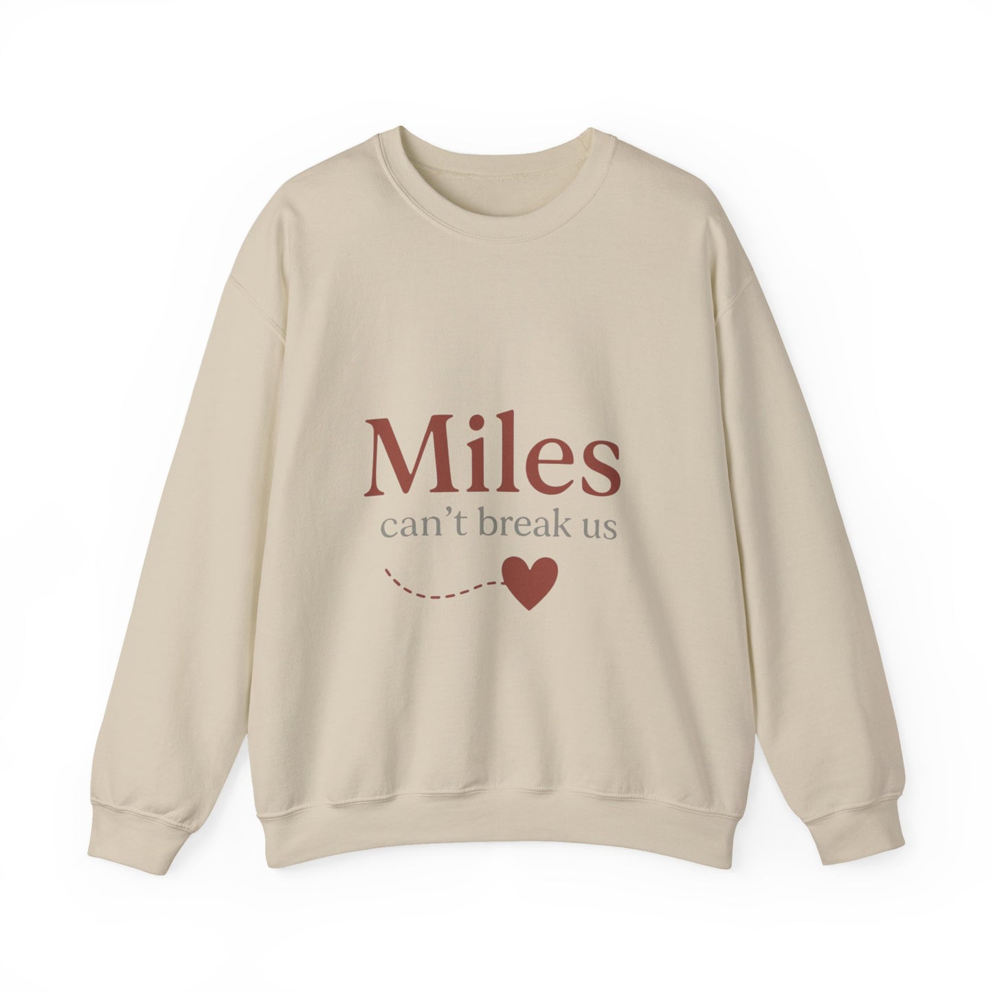 Miles Can't Break Us Crewneck Sweatshirt