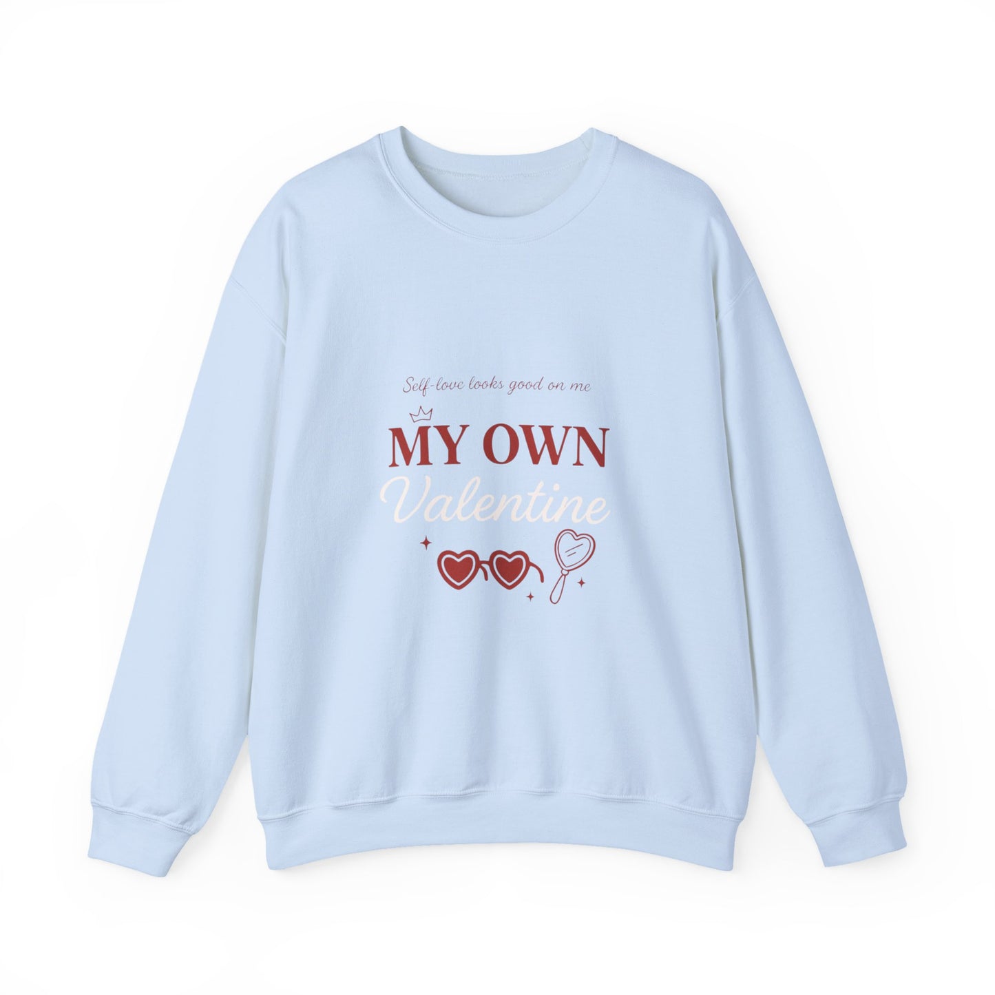My Own Valentine Sweatshirt