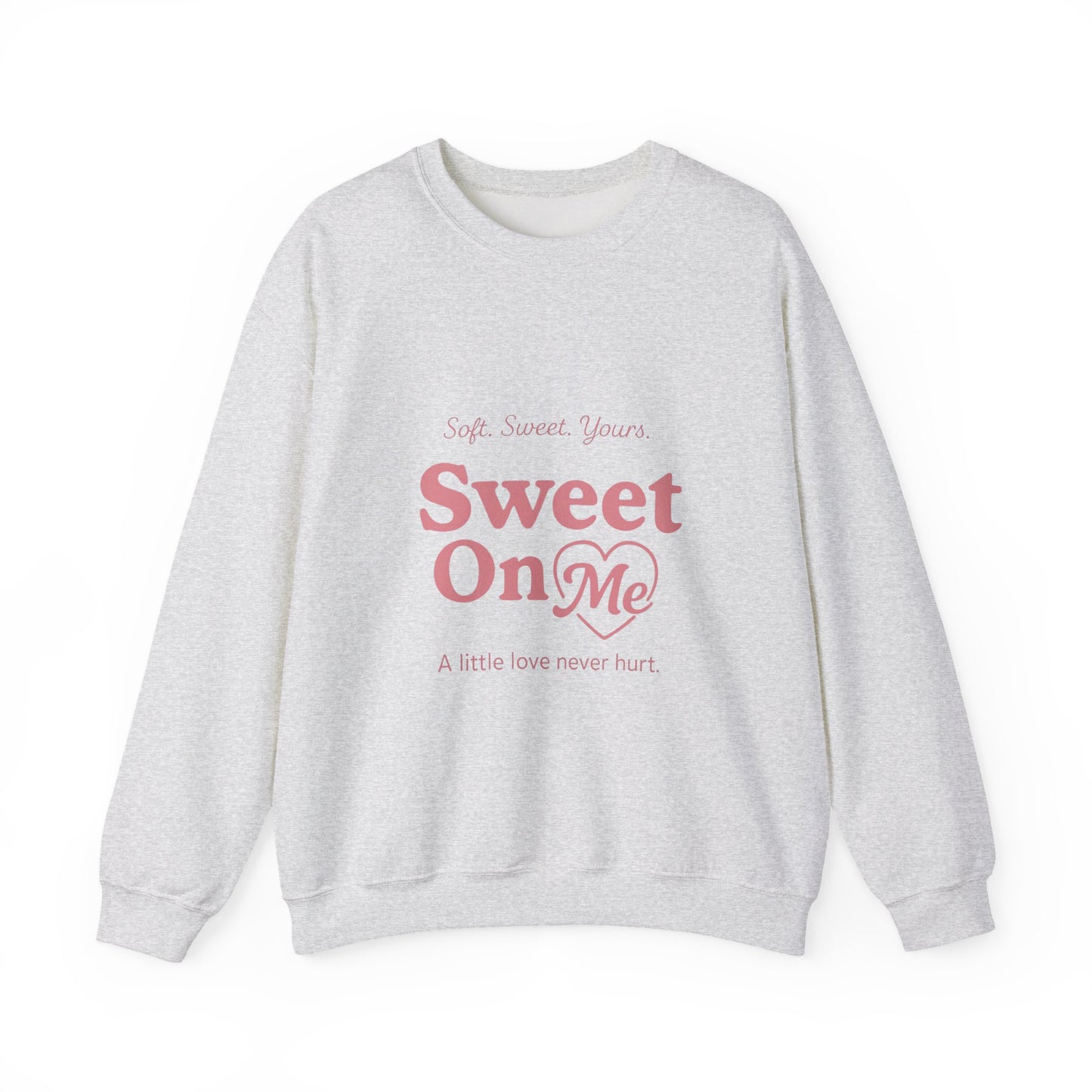 "Sweet On Me" Crewneck Sweatshirt — Cute Casual Pullover