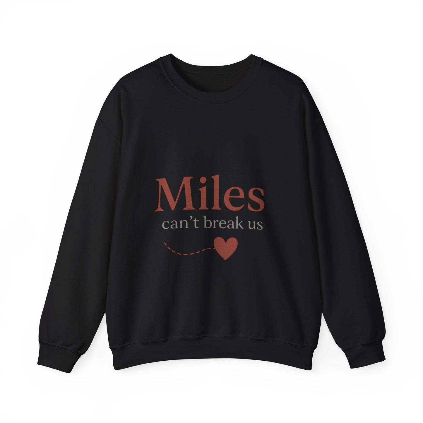 Miles Can't Break Us Crewneck Sweatshirt