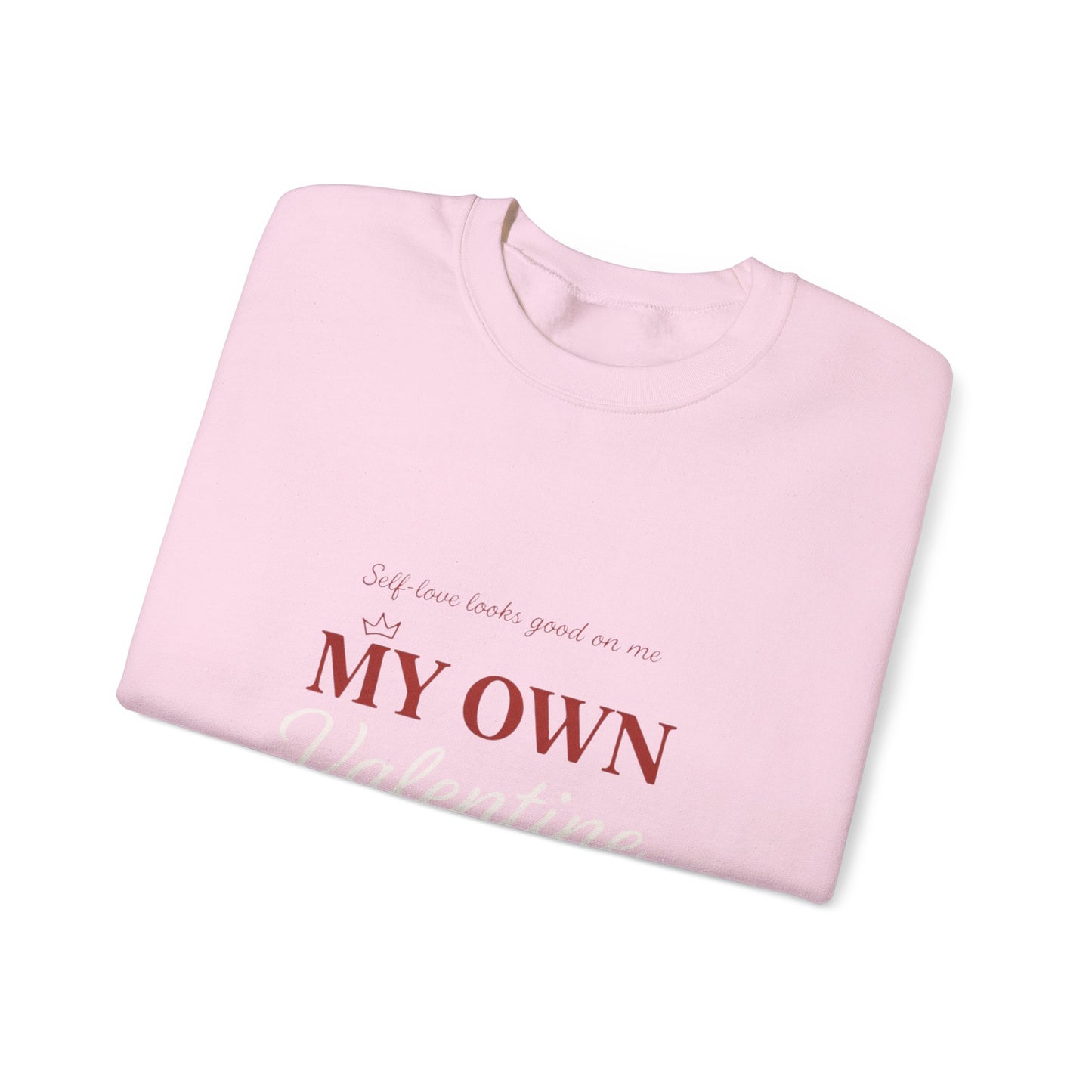 My Own Valentine Sweatshirt