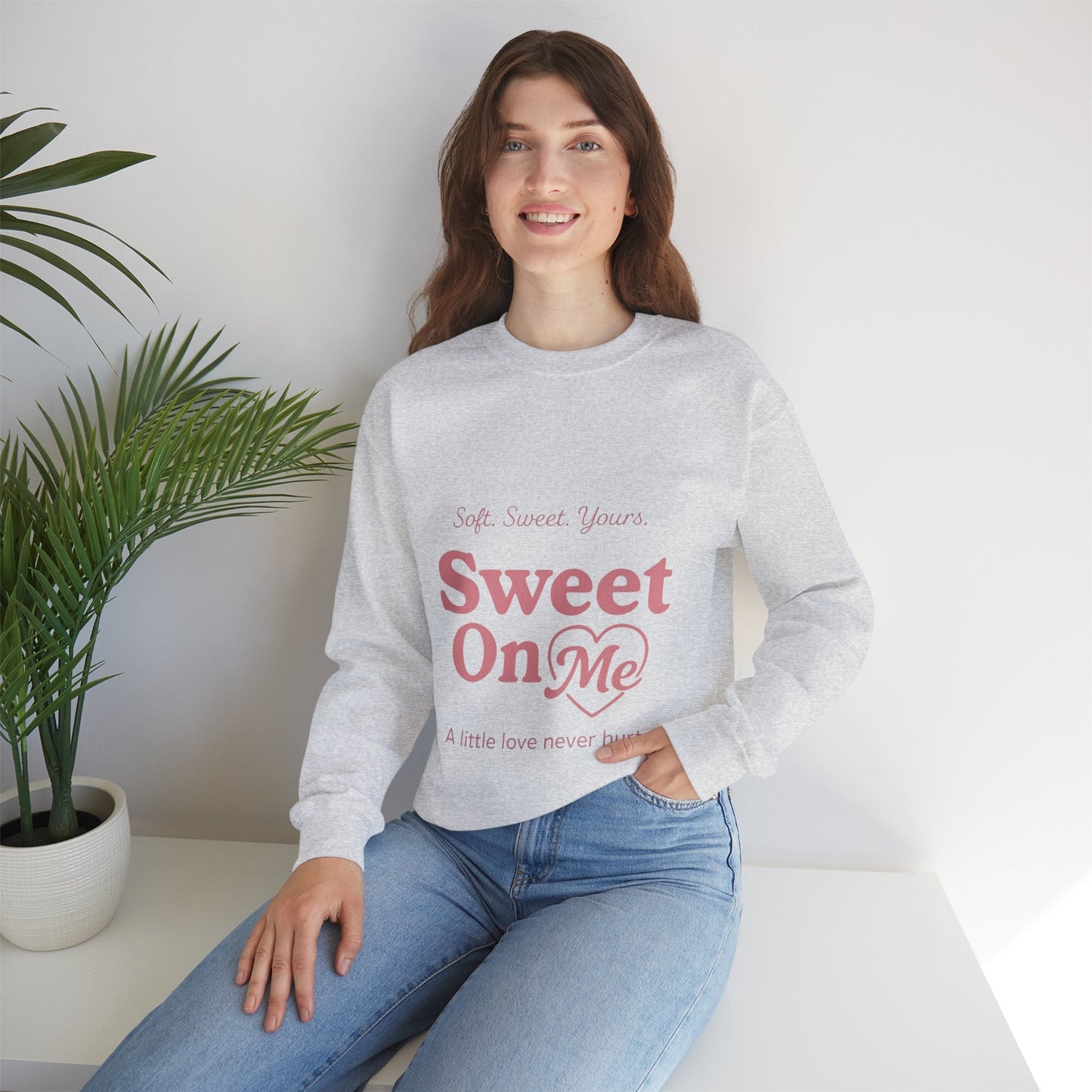 "Sweet On Me" Crewneck Sweatshirt — Cute Casual Pullover Printify