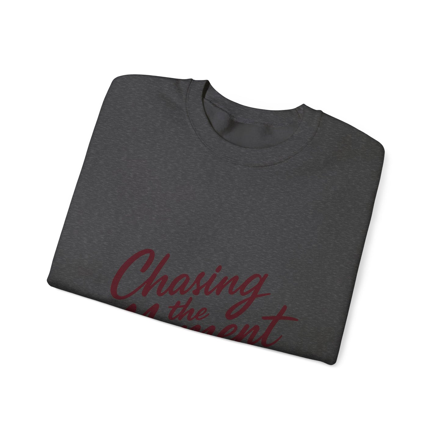 Crewneck Sweatshirt — "Chasing the Moment" Script Graphic