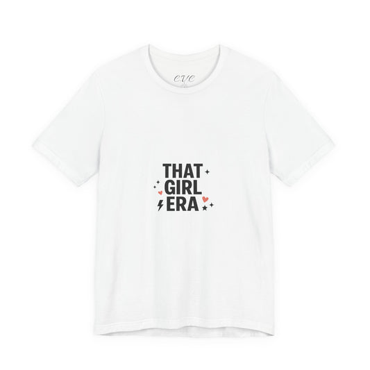 That Girl Era T-Shirt — Empowering 'That Girl' Aesthetic Tee