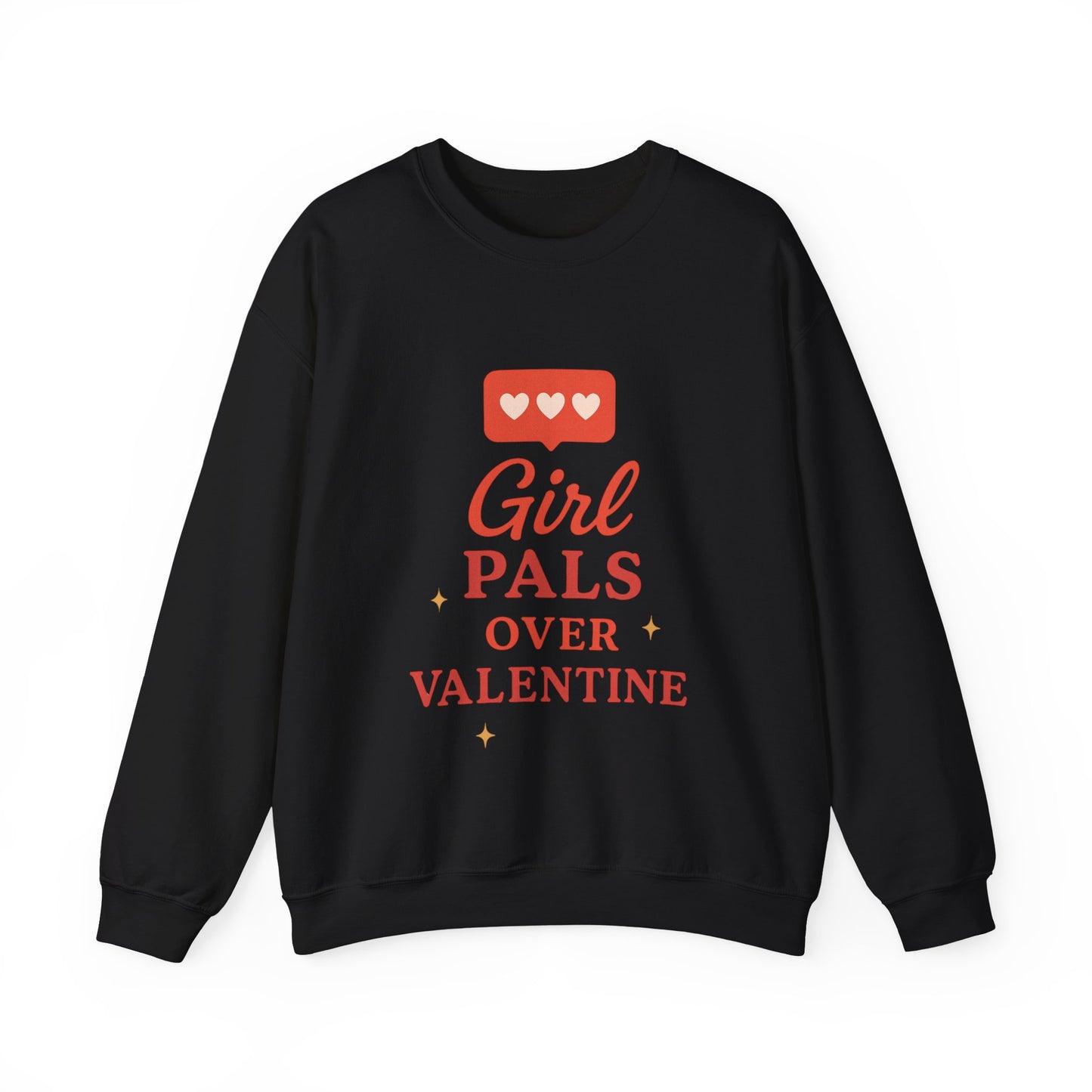 Girl Pals Over Valentine Sweatshirt | Feminist Valentine Crewneck