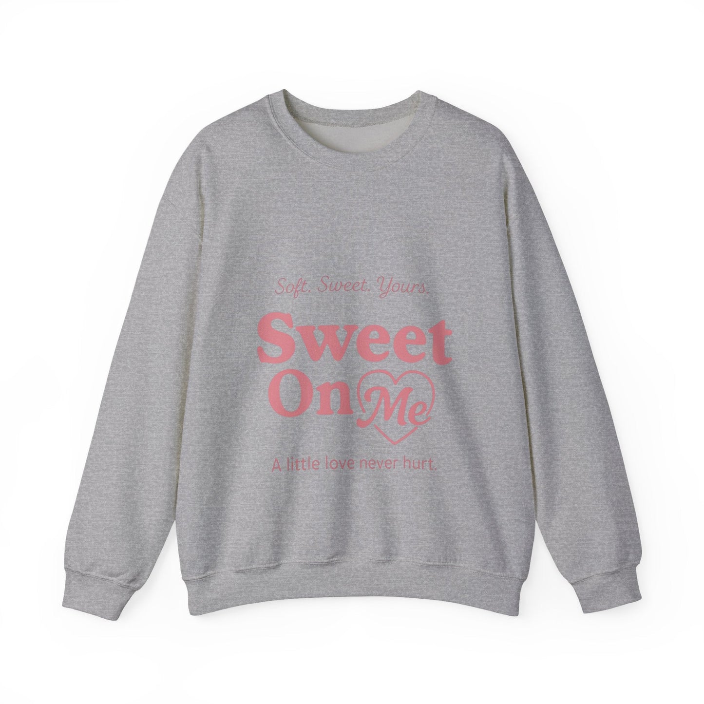 "Sweet On Me" Crewneck Sweatshirt — Cute Casual Pullover Printify
