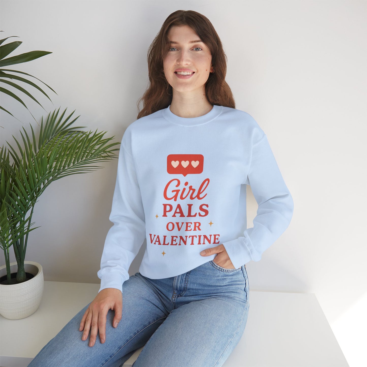 Girl Pals Over Valentine Sweatshirt | Feminist Valentine Crewneck