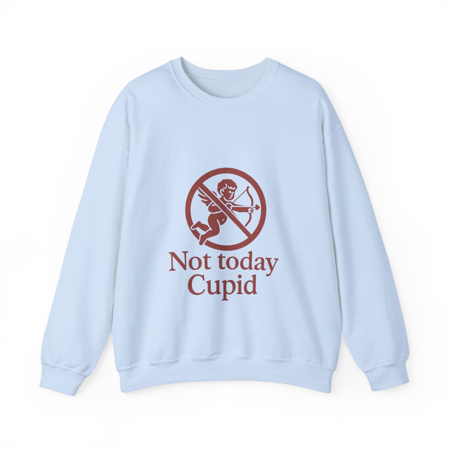 Not Today Cupid sweatshirt | anti-valentine crewneck, funny cupid graphic