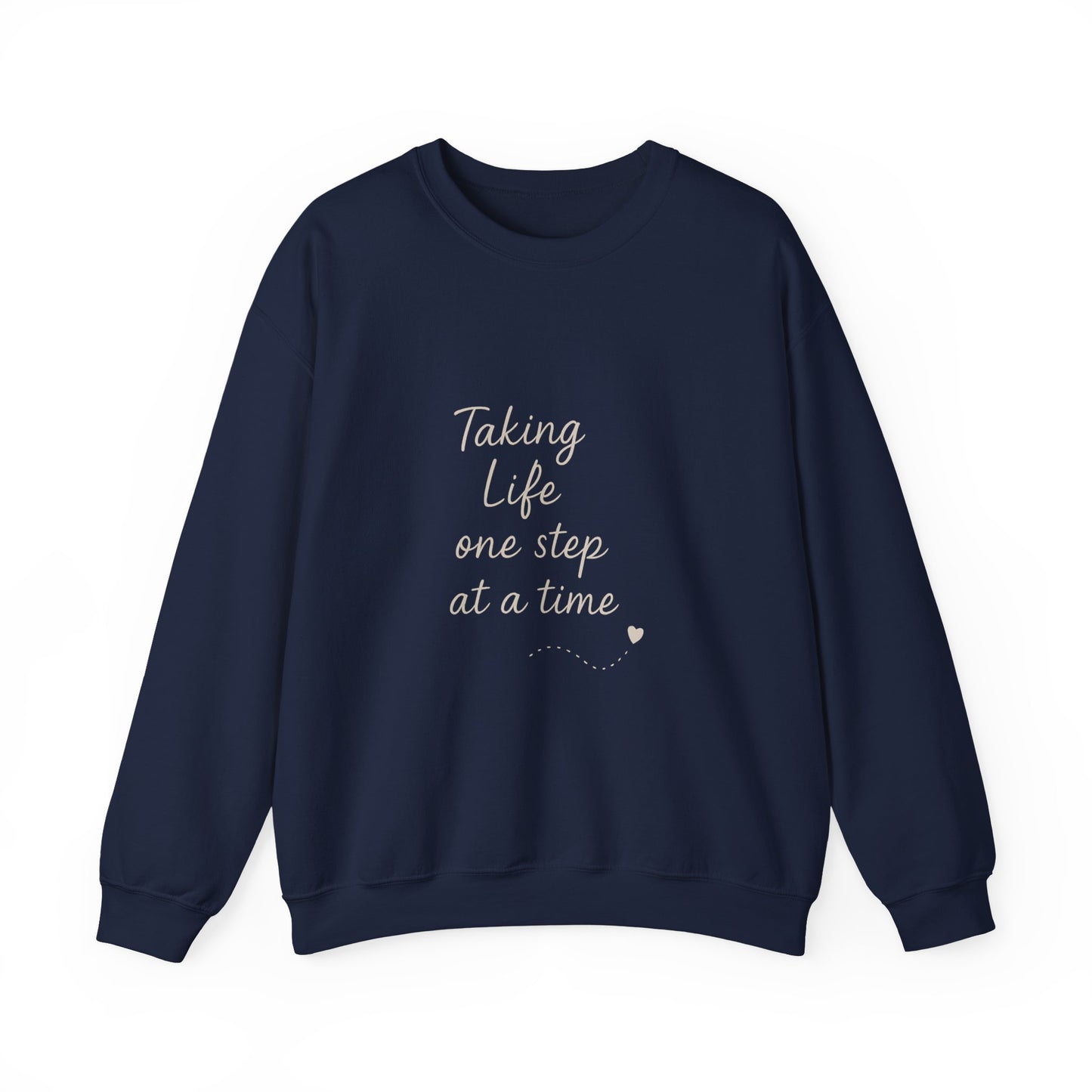 Taking Life One Step at a Time Crewneck Sweatshirt