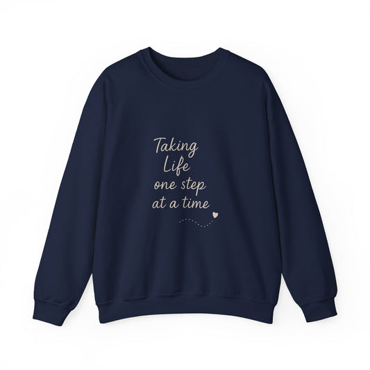 Taking Life One Step at a Time Crewneck Sweatshirt
