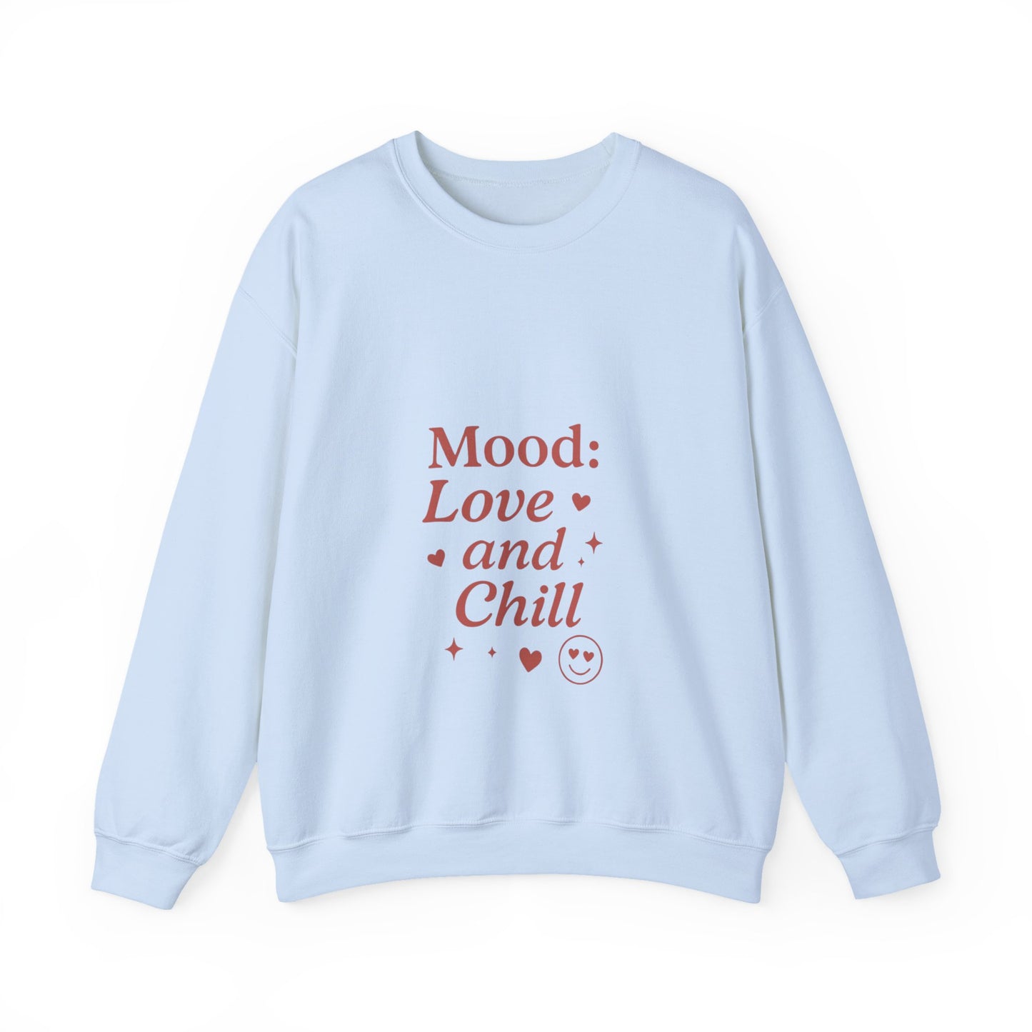 Mood: Love and Chill sweatshirt | Cozy slogan crewneck