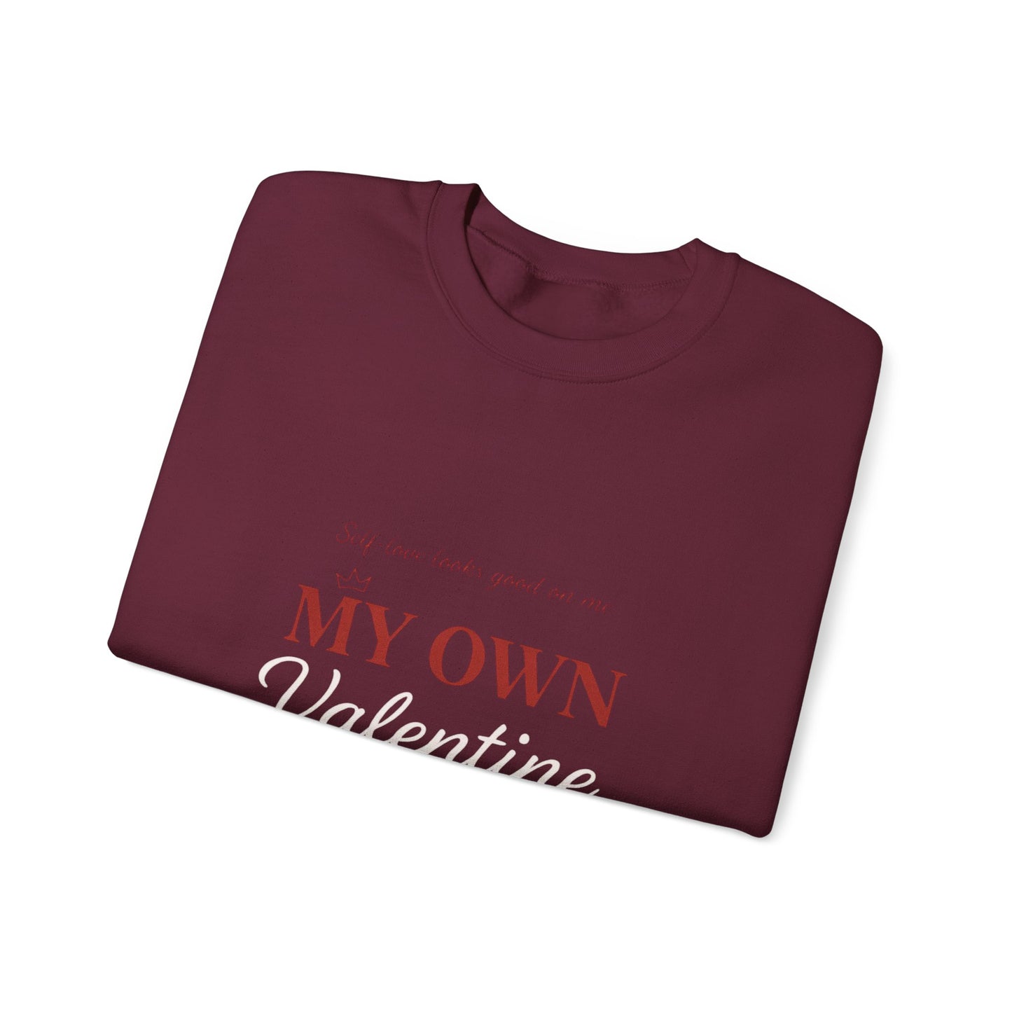 My Own Valentine Sweatshirt
