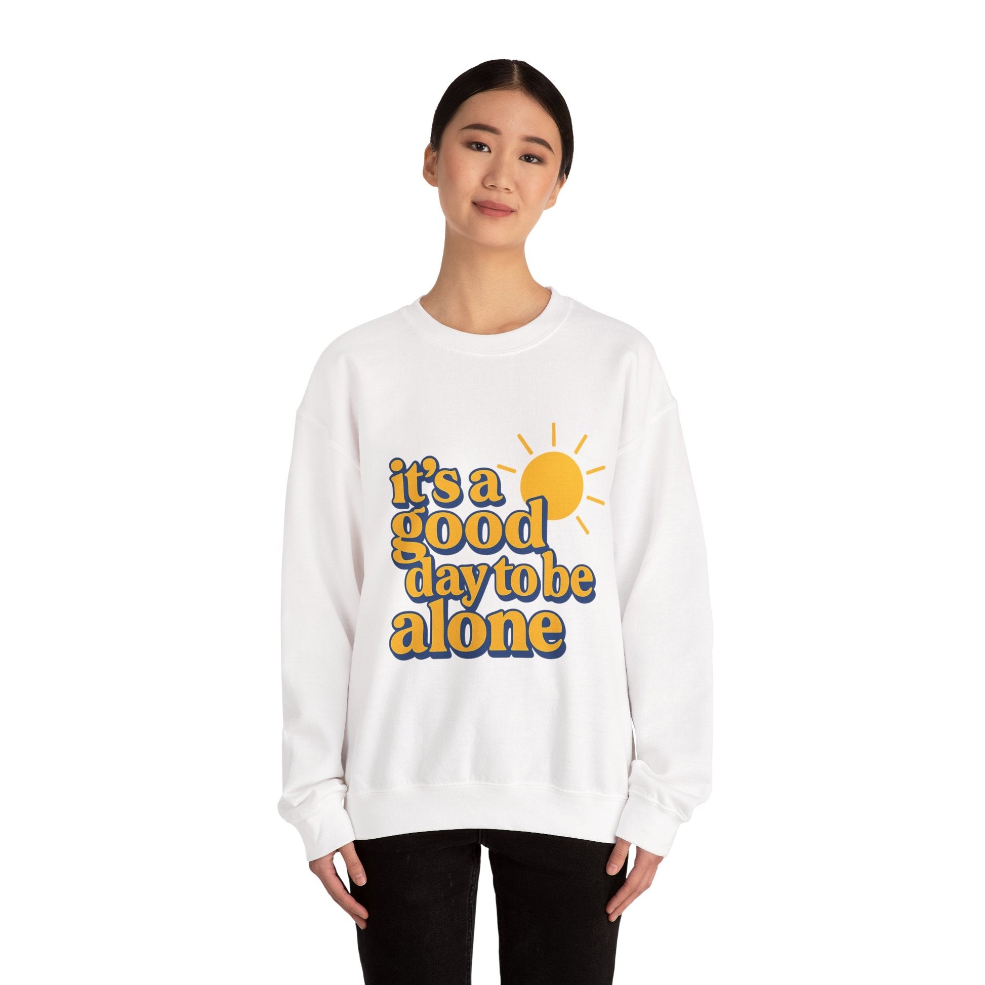 "It's a Good Day to Be Alone" Crewneck Sweatshirt Printify