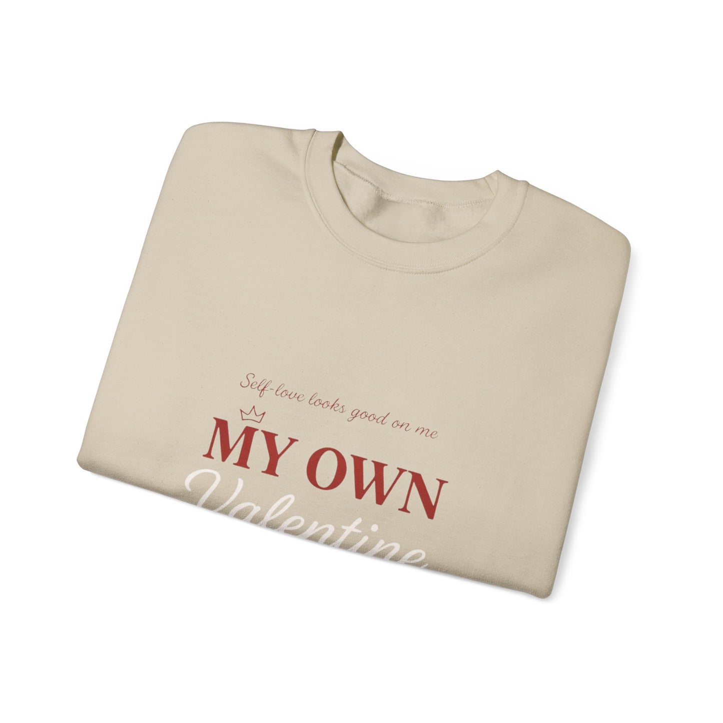 My Own Valentine Sweatshirt