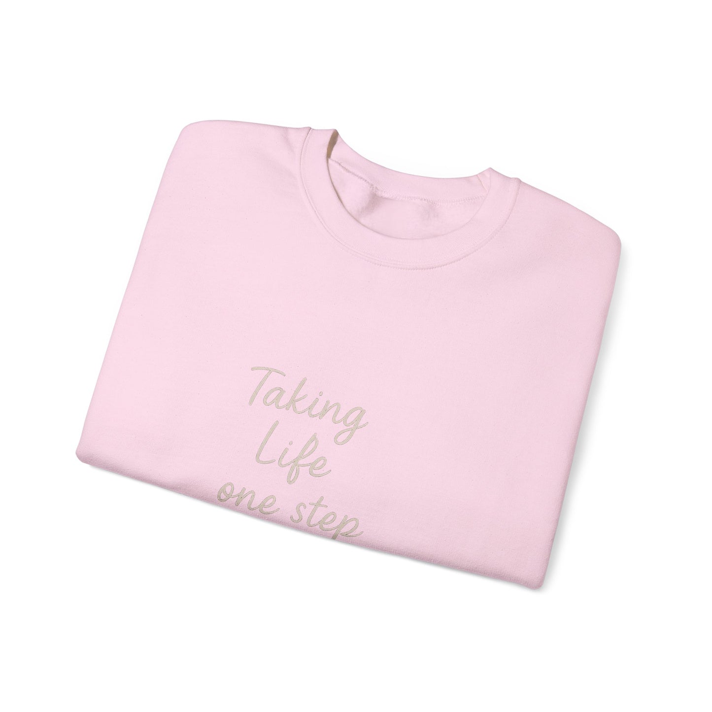 Taking Life One Step at a Time Crewneck Sweatshirt