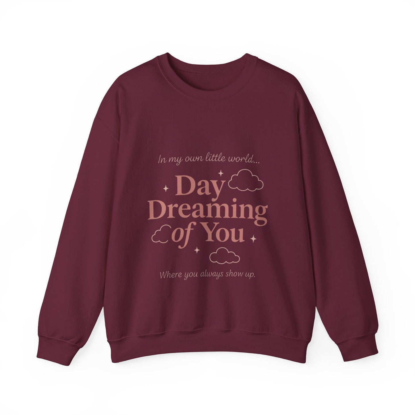 Day Dreaming of You Crewneck Sweatshirt — Romantic Graphic Sweatshirt Printify
