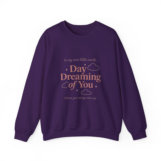 Day Dreaming of You Crewneck Sweatshirt — Romantic Graphic Sweatshirt