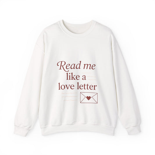 Read Me Like a Love Letter sweatshirt | cozy romantic typography