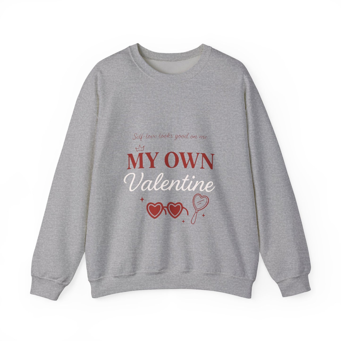 My Own Valentine Sweatshirt