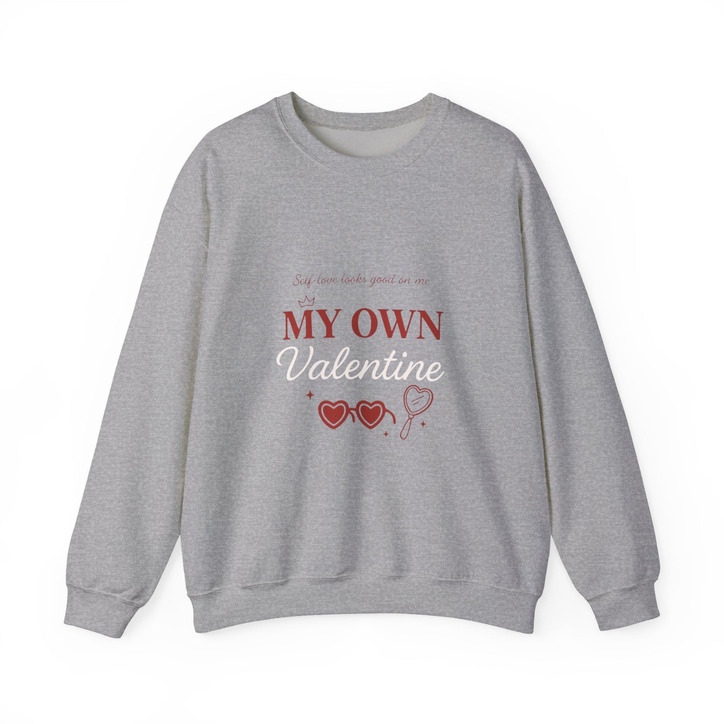 My Own Valentine Sweatshirt