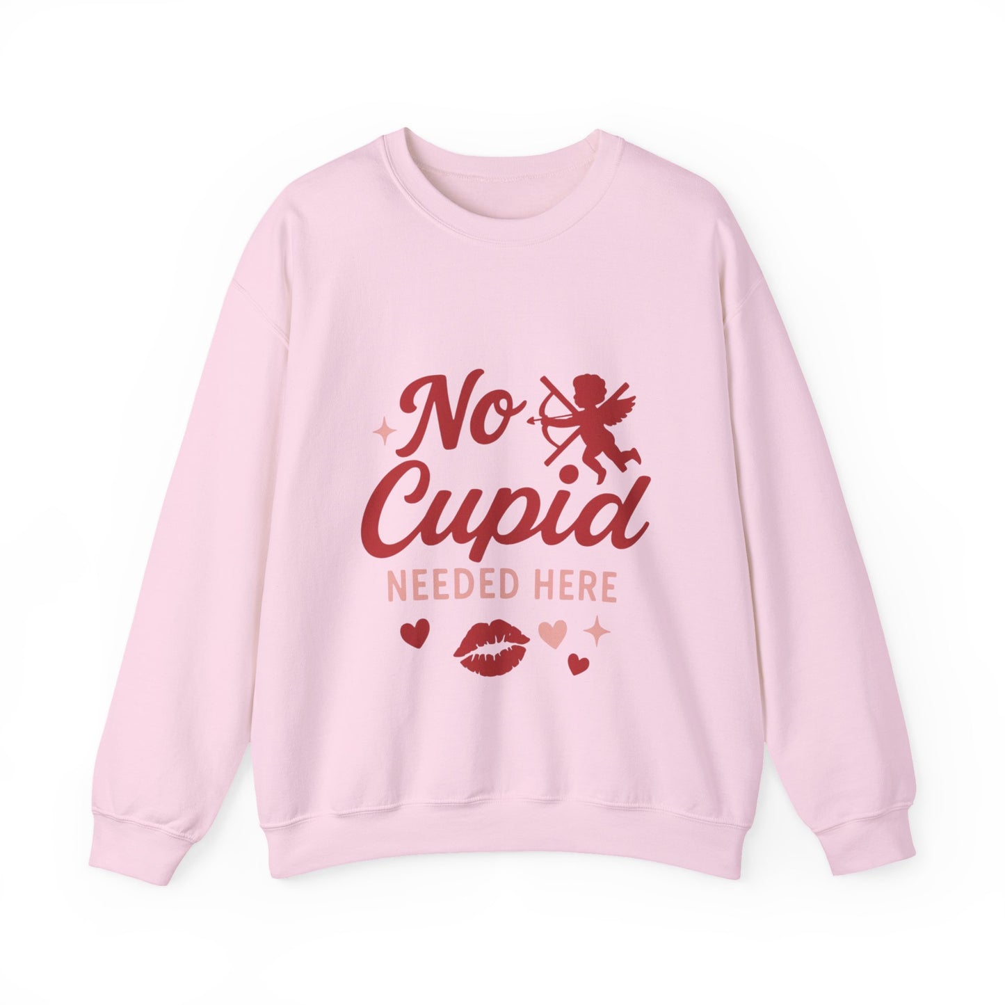 No Cupid Needed Here Sweatshirt — Funny Valentine's Day Crewneck