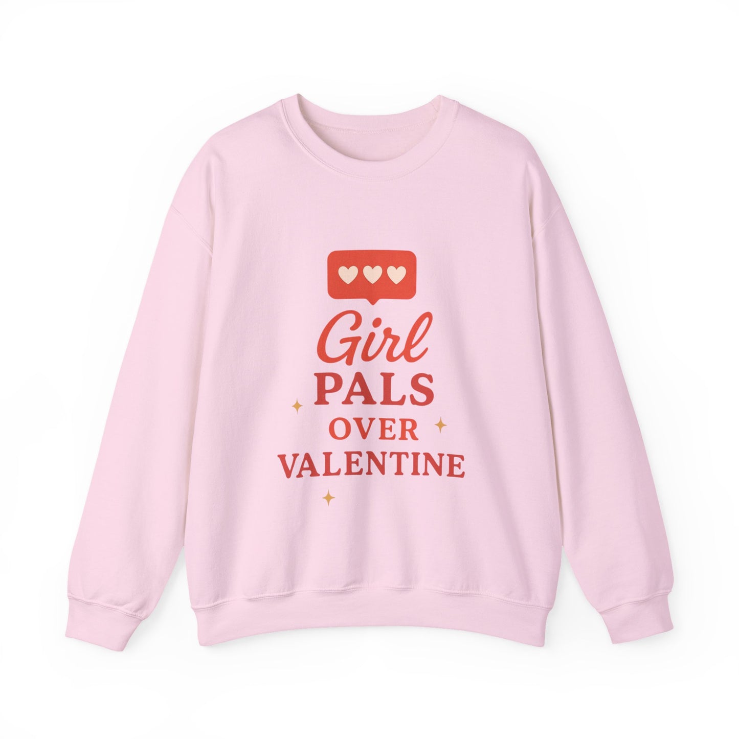 Girl Pals Over Valentine Sweatshirt | Feminist Valentine Crewneck