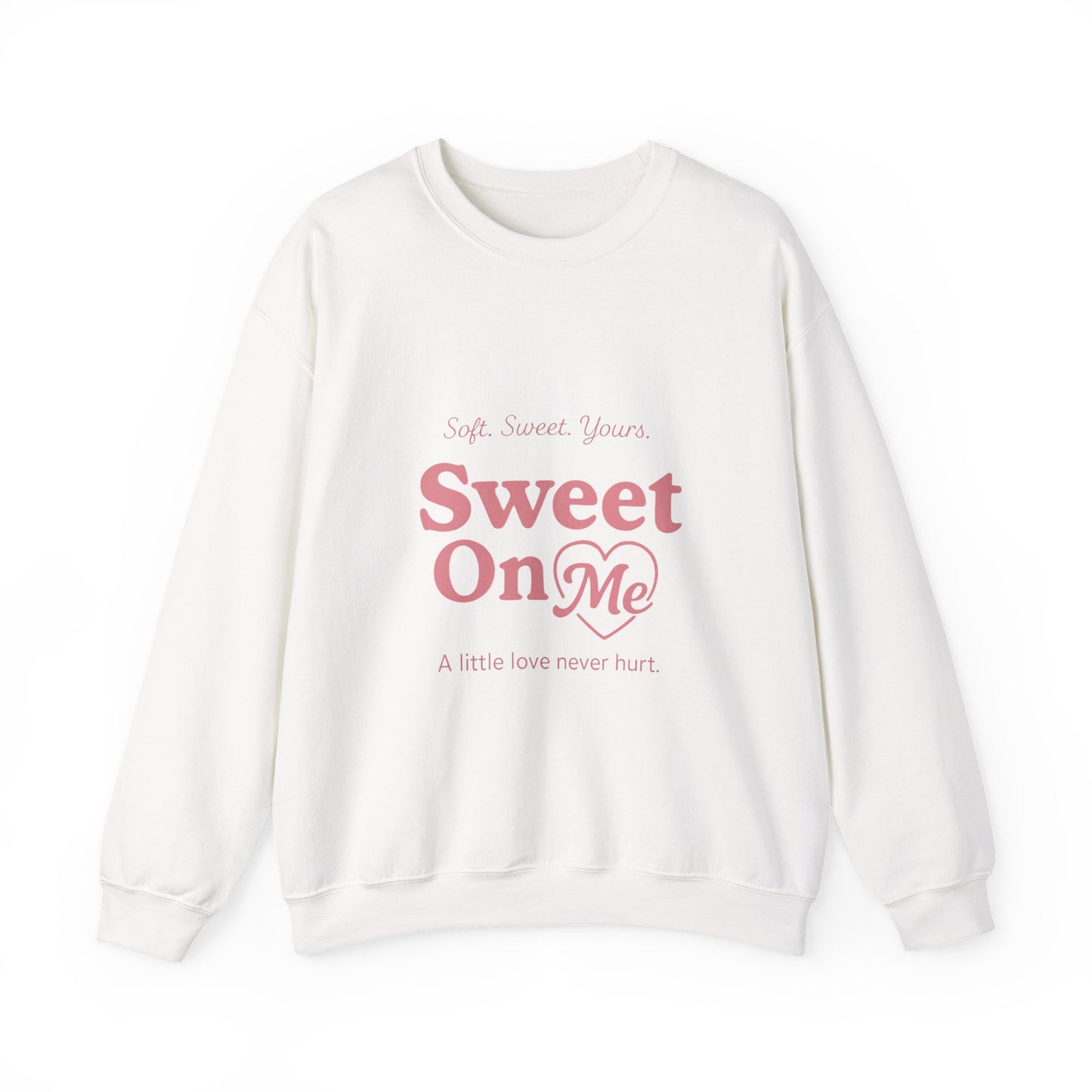 "Sweet On Me" Crewneck Sweatshirt — Cute Casual Pullover