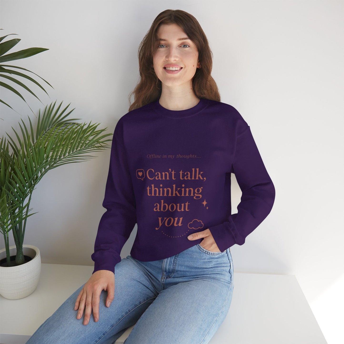 Can’t talk, thinking about you Sweatshirt | Romantic Text Graphic