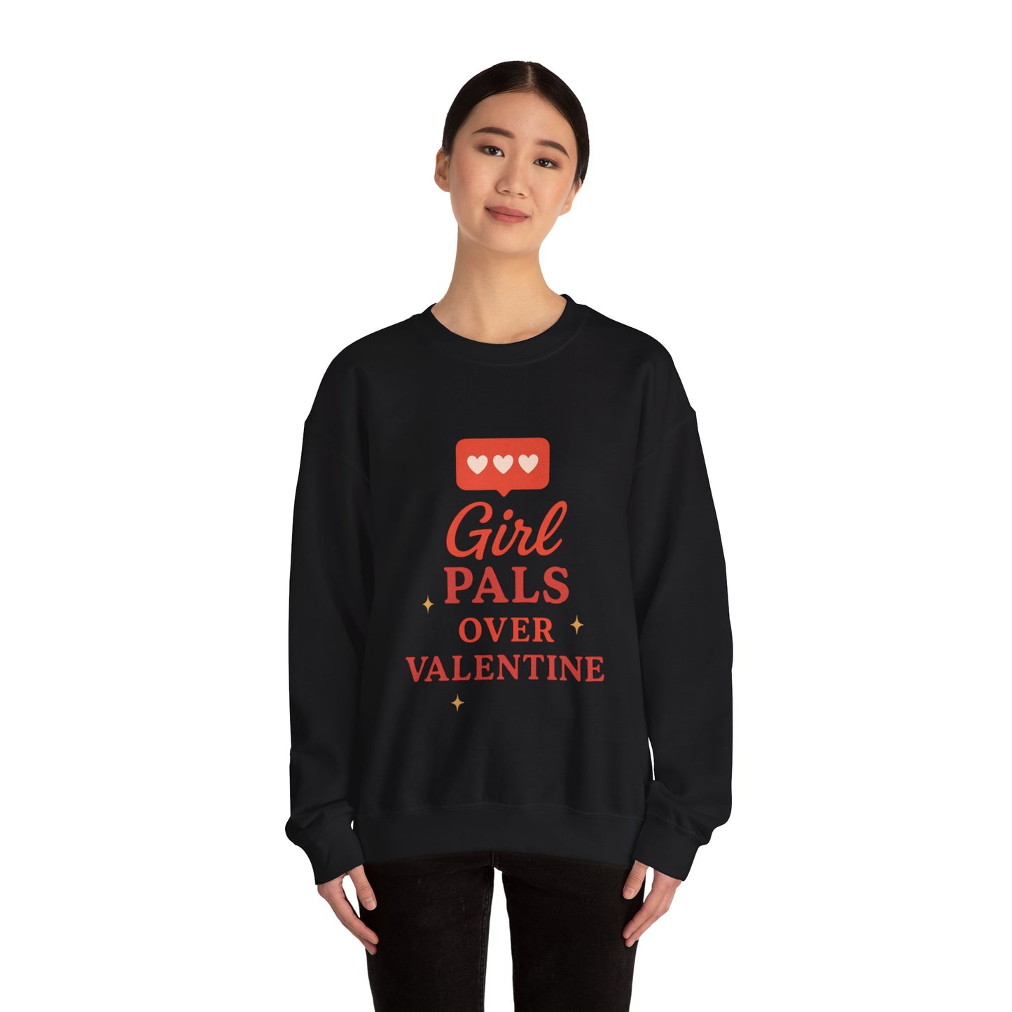 Girl Pals Over Valentine Sweatshirt | Feminist Valentine Crewneck