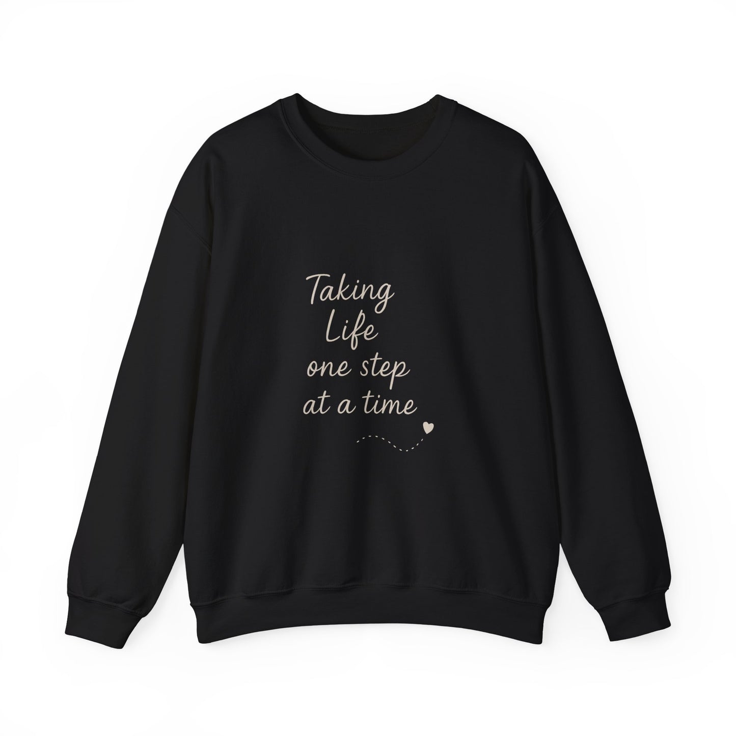 Taking Life One Step at a Time Crewneck Sweatshirt