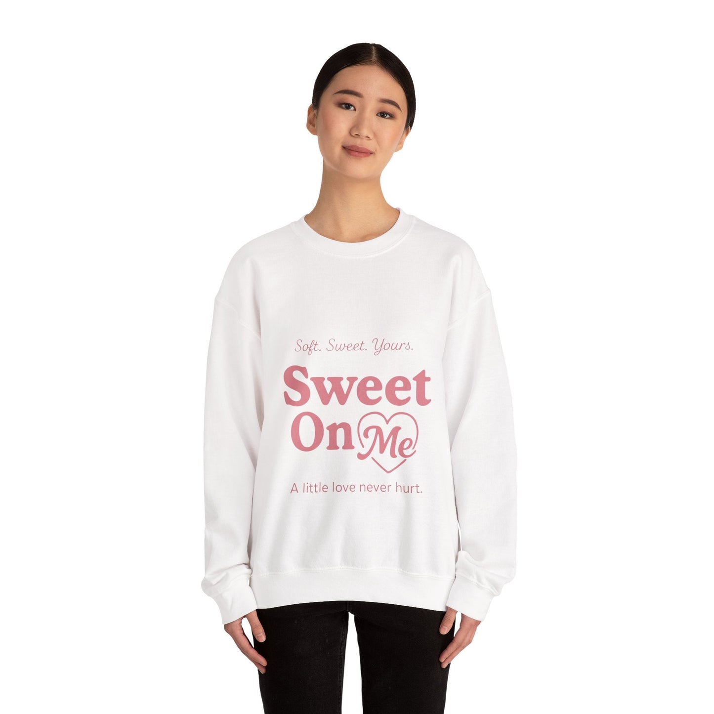 "Sweet On Me" Crewneck Sweatshirt — Cute Casual Pullover Printify