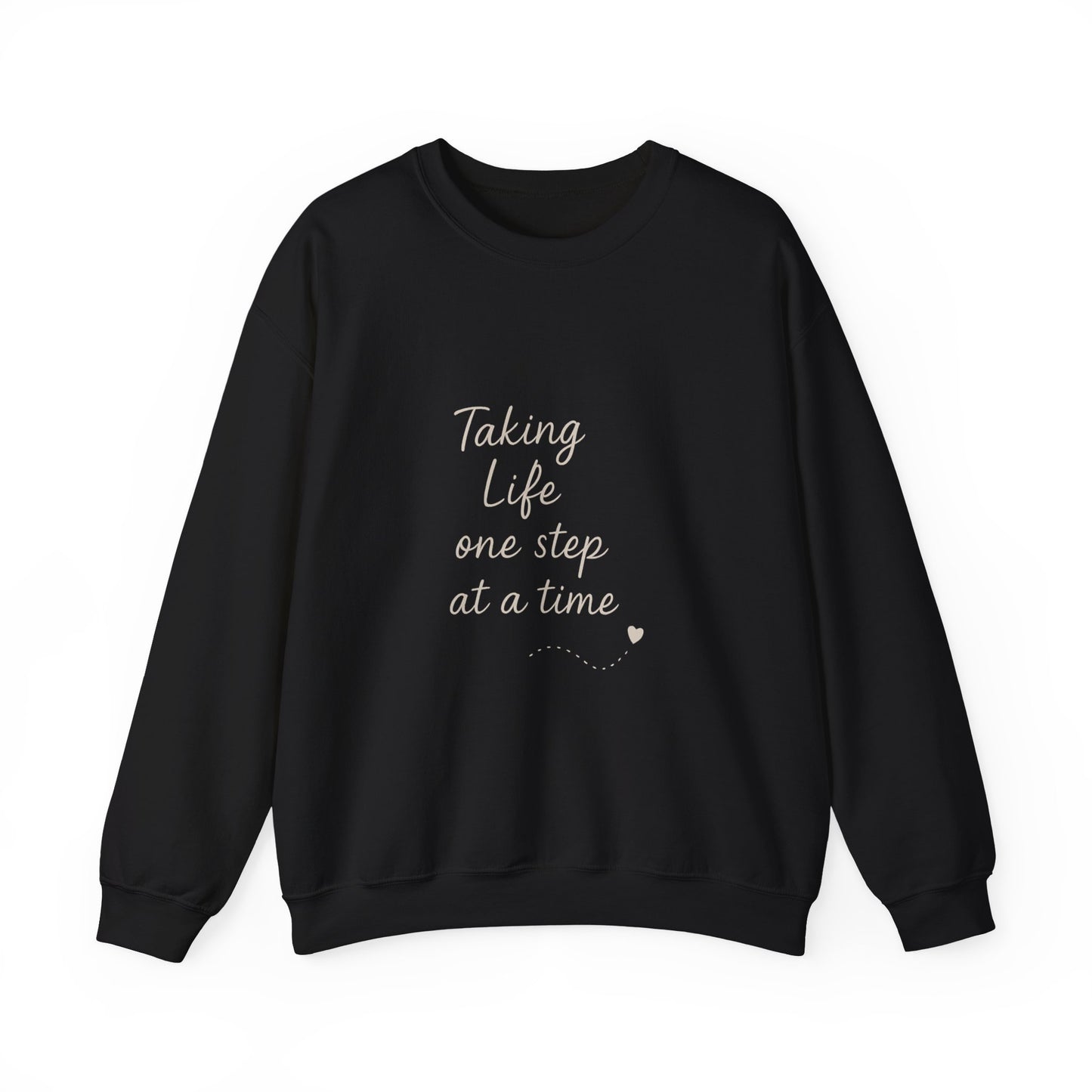 Taking Life One Step at a Time Crewneck Sweatshirt