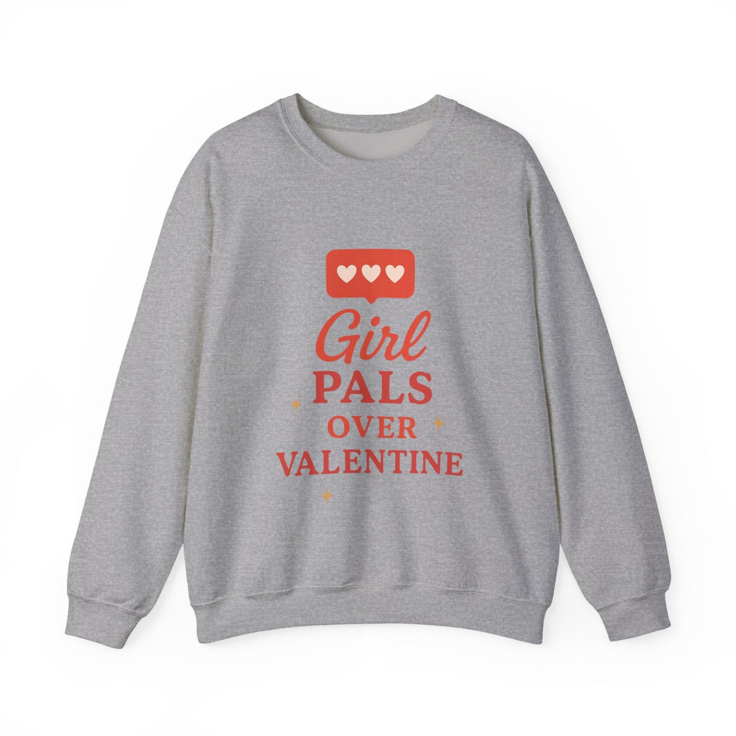 Girl Pals Over Valentine Sweatshirt | Feminist Valentine Crewneck