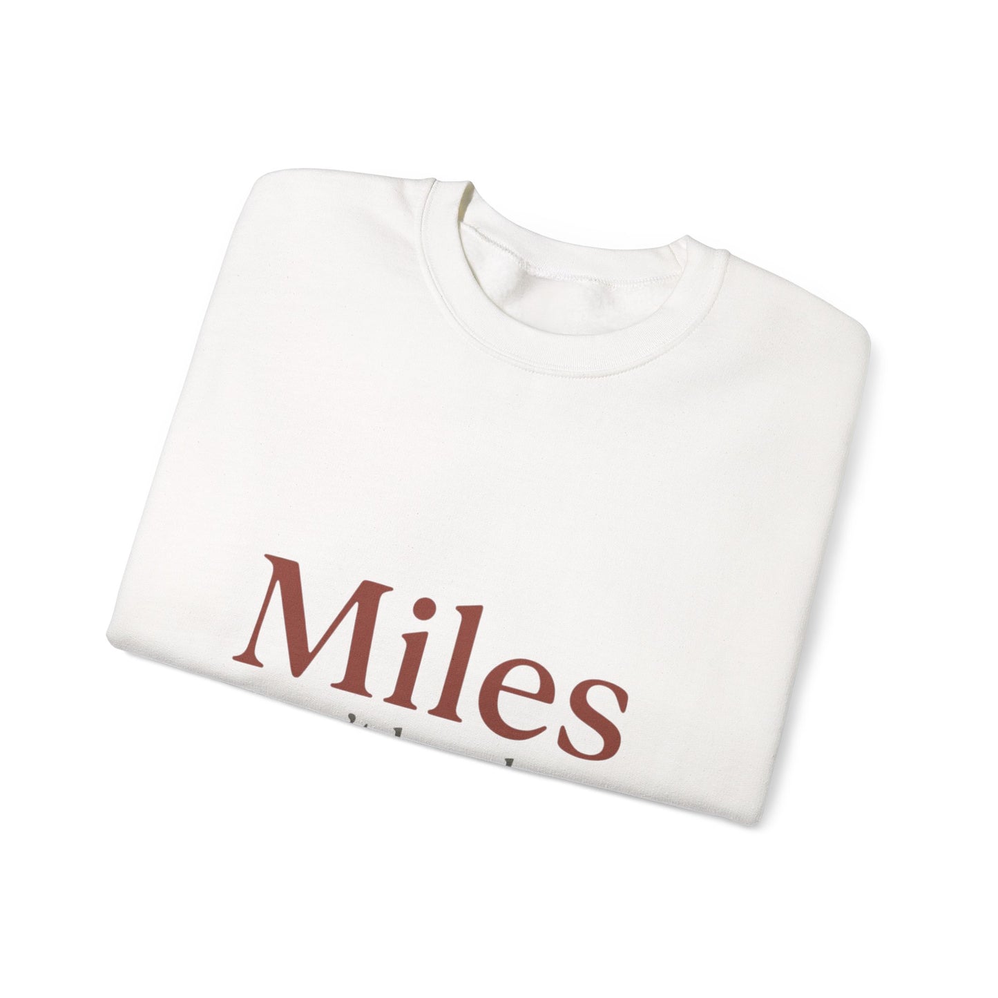 Miles Can't Break Us Crewneck Sweatshirt
