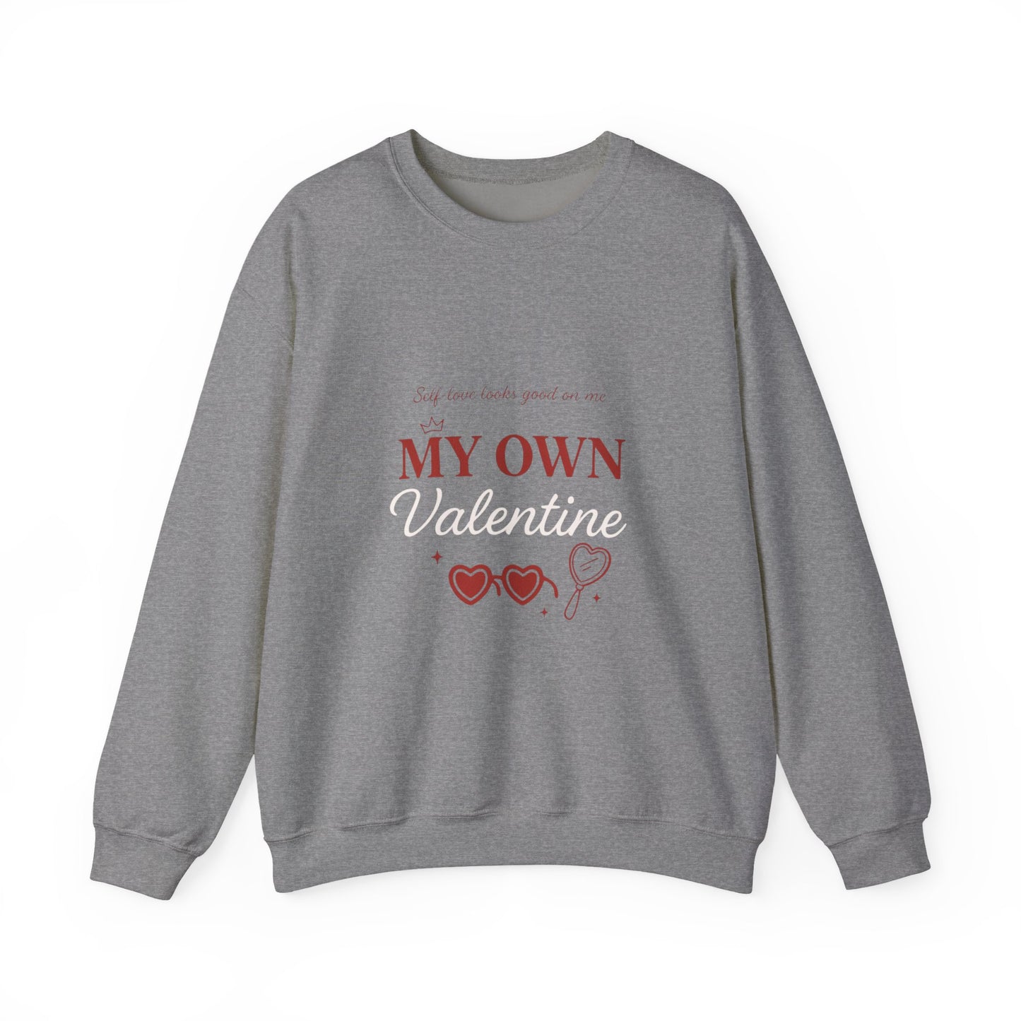 My Own Valentine Sweatshirt