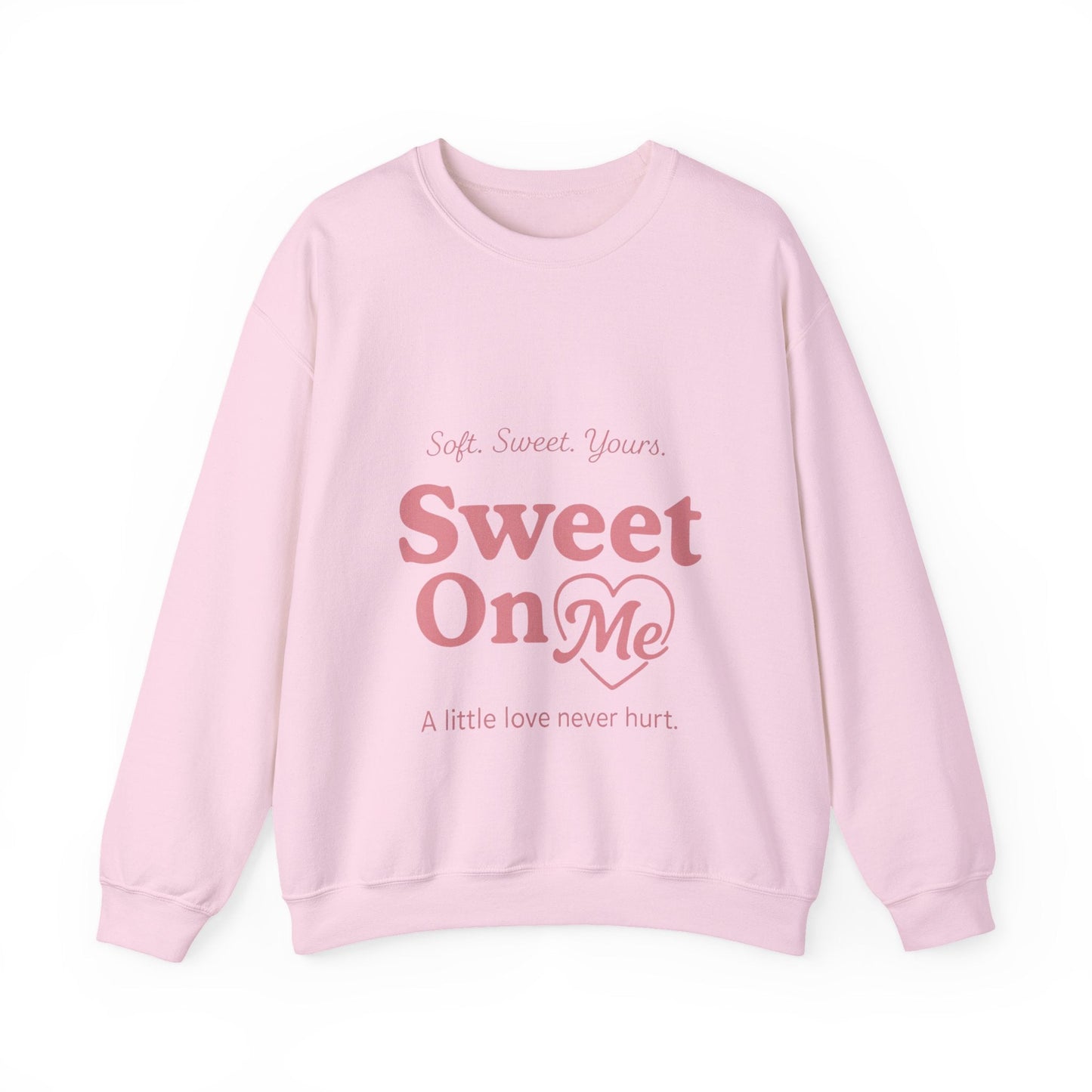 "Sweet On Me" Crewneck Sweatshirt — Cute Casual Pullover Printify