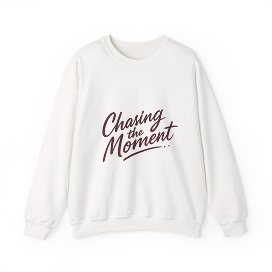 Crewneck Sweatshirt — "Chasing the Moment" Script Graphic Printify