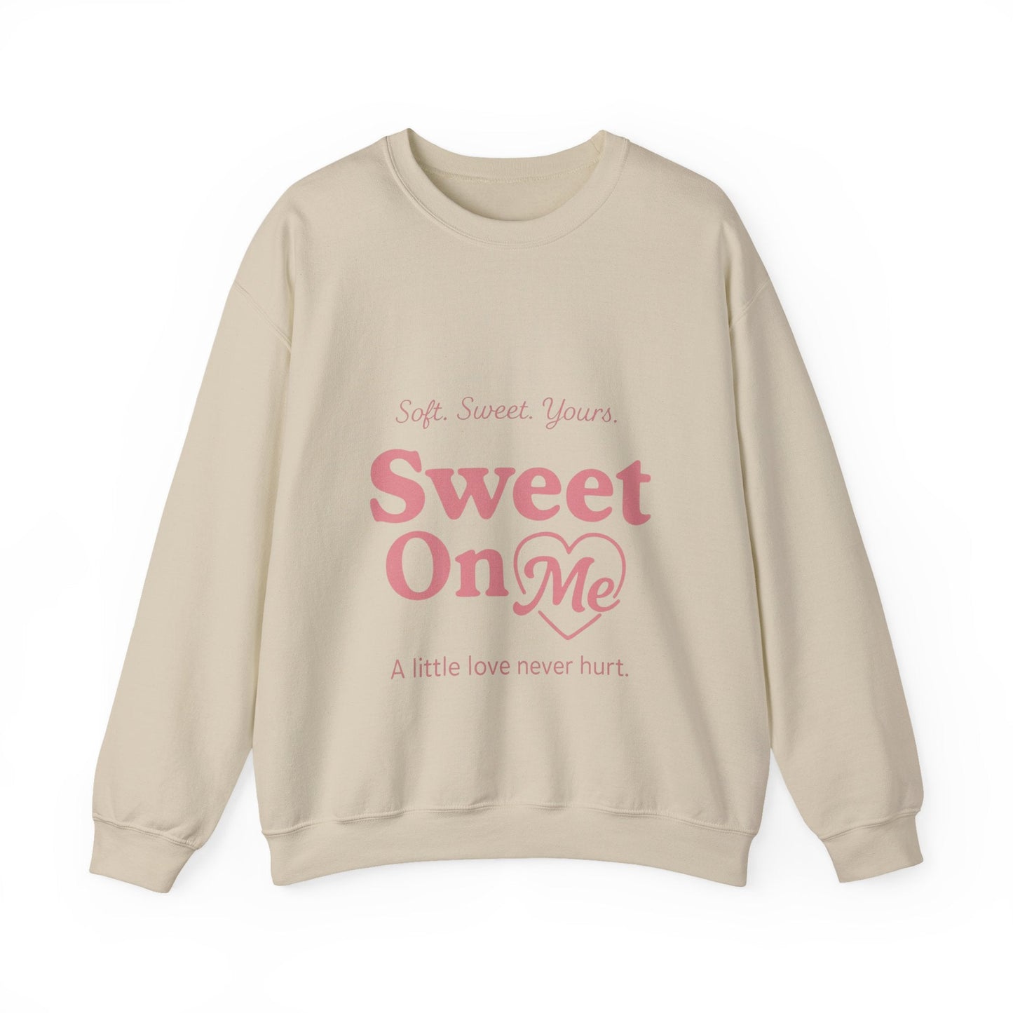 "Sweet On Me" Crewneck Sweatshirt — Cute Casual Pullover Printify