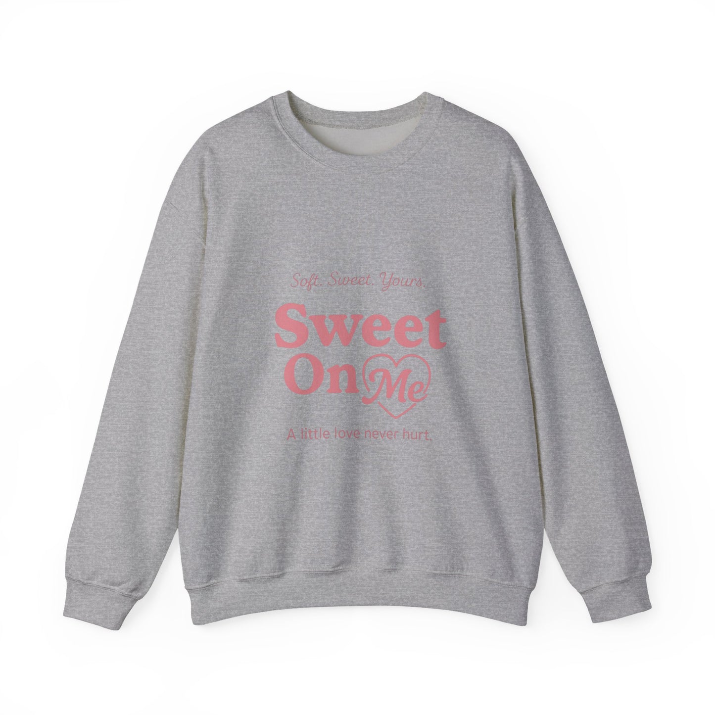 "Sweet On Me" Crewneck Sweatshirt — Cute Casual Pullover