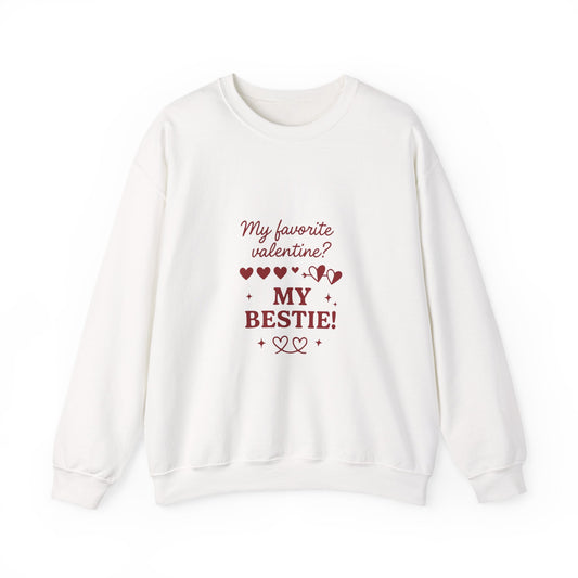 My Favorite Valentine My Bestie sweatshirt | Friendship Valentine Crewneck
